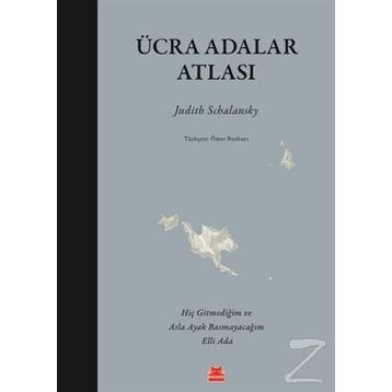 Ücra Adalar Atlası - Judith Schalansky