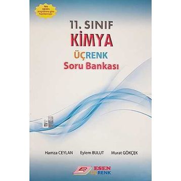 Üçrenk 11. Sınıf Kimya Soru Bankası / Eylem Bulut / Esen Yayıncılık -