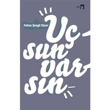Uçsun Varsın - Fatma Şengil Süzer