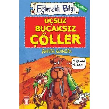 Uçsuz Bucaksız Çöller - Anita Ganeri