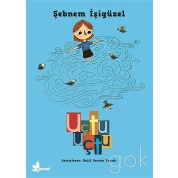 Uçtu Uçtu - Şebnem İşigüzel