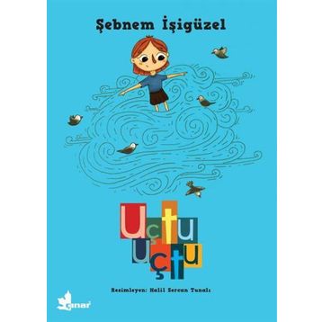 Uçtu Uçtu - Şebnem İşigüzel