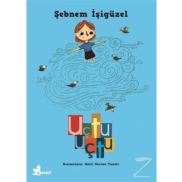 Uçtu Uçtu - Şebnem İşigüzel