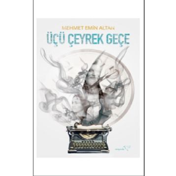 Üçü Çeyrek Geçe - Mehmet Emin Altan