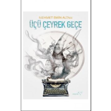 Üçü Çeyrek Geçe - Mehmet Emin Altan