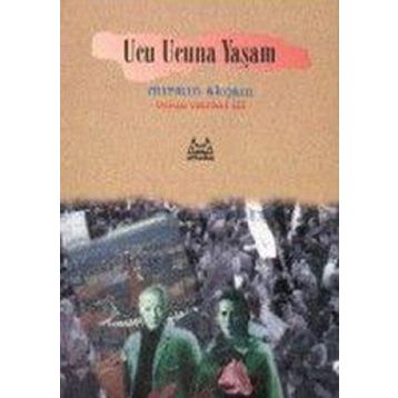 UCU UCUNA YAŞAM - DURSUN AKÇAM