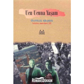 UCU UCUNA YAŞAM - DURSUN AKÇAM