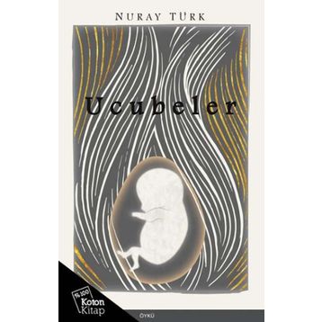 Ucubeler - Nuray Türk
