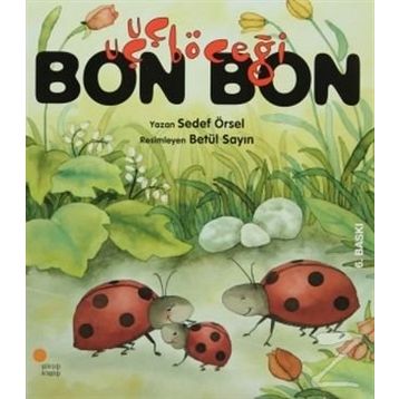Uçuçböceği Bon Bon - Sedef Örsel