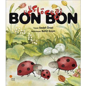 Uçuçböceği Bon Bon - Sedef Örsel