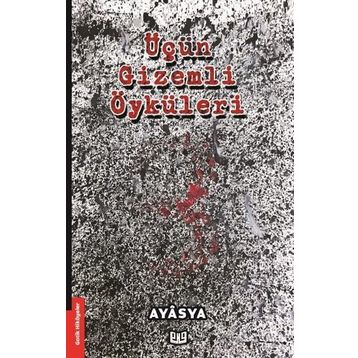 Üçün Gizemli Öyküleri - Ayâsya