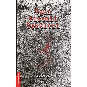 Üçün Gizemli Öyküleri - Ayâsya