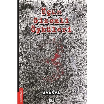 Üçün Gizemli Öyküleri - Ayâsya