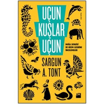 Uçun Kuşlar Uçun - Sargun A. Tont