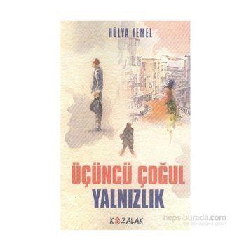 Üçüncü Çoğul Yalnızlık - Hülya Temel