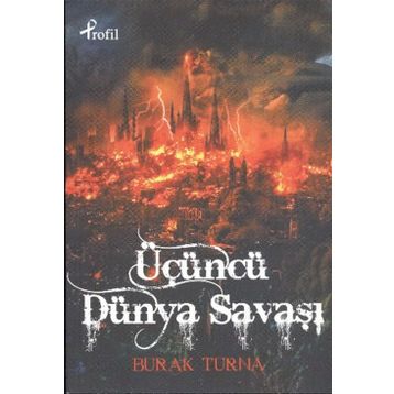 ÜÇÜNCÜ DÜNYA SAVAŞI - BURAK TURNA