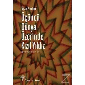 Üçüncü Dünya Üzerinde Kızıl Yıldız - Vijay Prashad