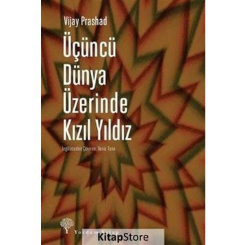 Üçüncü Dünya Üzerinde Kızıl Yıldız - Vijay Prashad