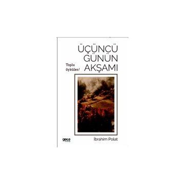 Üçüncü Günün Akşamı - İbrahim Polat