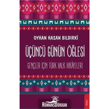Üçüncü Günün Öğlesi - Oyhan Hasan Bıldırki