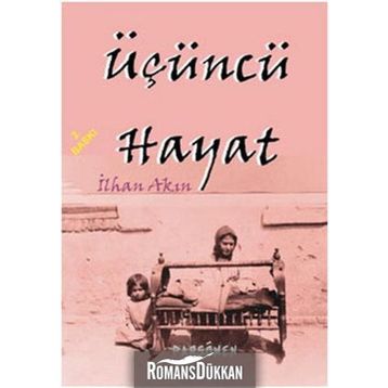 ÜÇÜNCÜ HAYAT - İLHAN AKIN