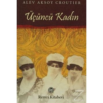 ÜÇÜNCÜ KADIN - ALEV AKSOY CROUTIER