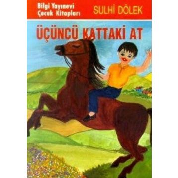 ÜÇÜNCÜ KATTAKI AT - SULHI DÖLEK