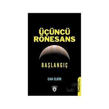 Üçüncü Rönesans Başlangıç - Can Elbir