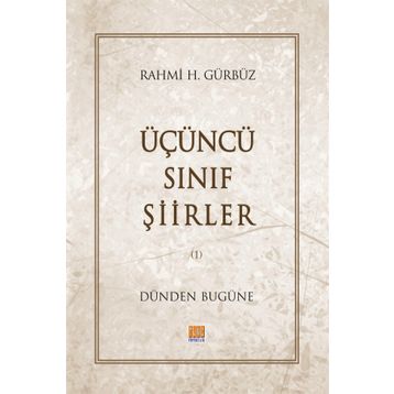Üçüncü Sınıf Şiirler - Rahmi H. Gürbüz
