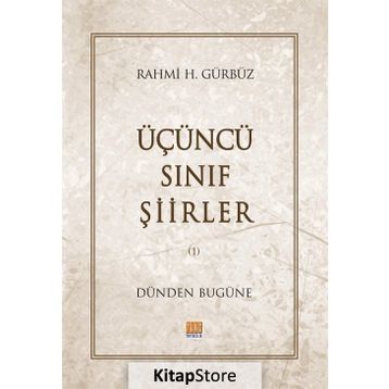 Üçüncü Sınıf Şiirler - Rahmi H. Gürbüz