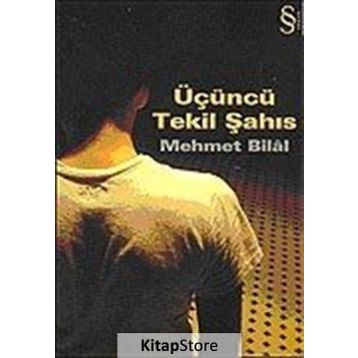 Üçüncü Tekil Şahıs - Mehmet Bilal