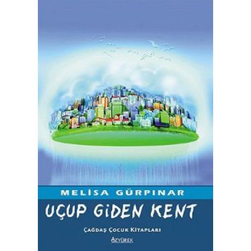 Uçup Giden Kent - Melisa Gürpınar