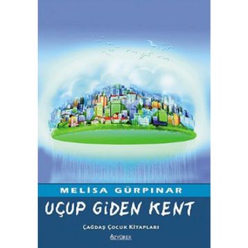 Uçup Giden Kent - Melisa Gürpınar