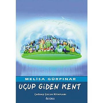 Uçup Giden Kent - Melisa Gürpınar