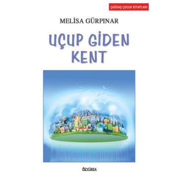 Uçup Giden Kent - Melisa Gürpınar