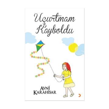 Uçurtmam Kayboldu - Avni Karahisar