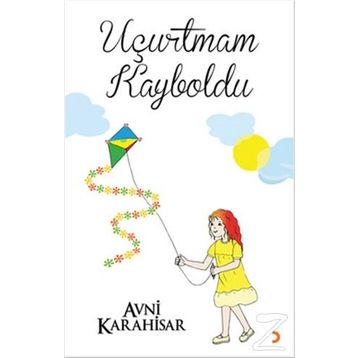 Uçurtmam Kayboldu - Avni Karahisar