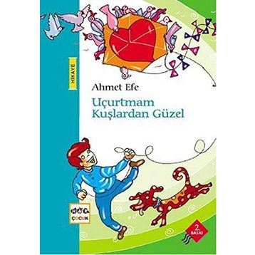 Uçurtmam Kuşlardan Güzel - Ahmet Efe