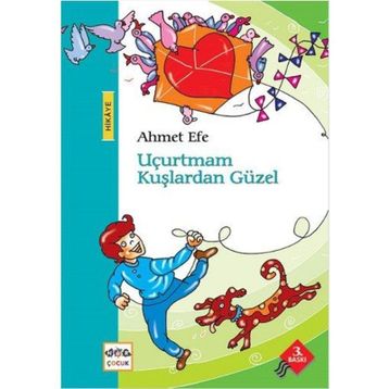 Uçurtmam Kuşlardan Güzel - Ahmet Efe