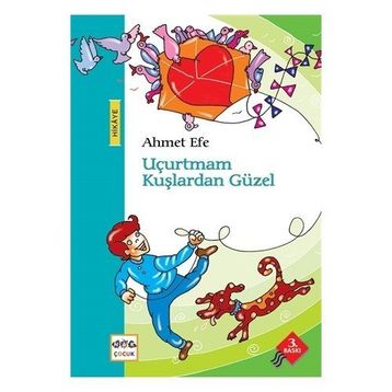 Uçurtmam Kuşlardan Güzel - Ahmet Efe