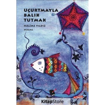UÇURTMAYLA BALIK TUTMAK - HALIME YILDIZ