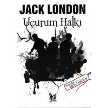 UÇURUM HALKI - JACK LONDON