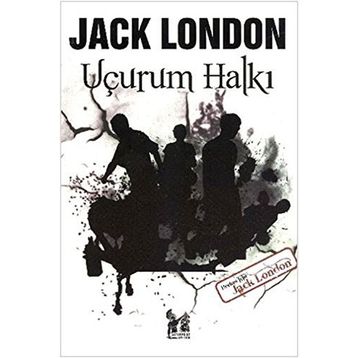 UÇURUM HALKI - JACK LONDON