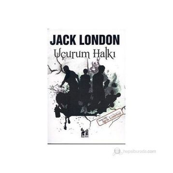 UÇURUM HALKI - JACK LONDON