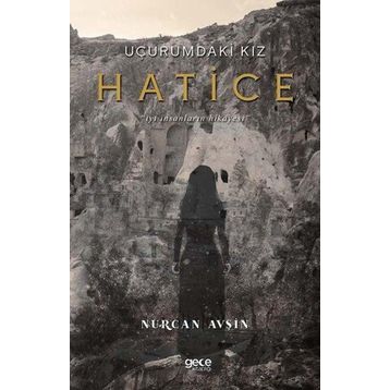 Uçurumdaki Kız Hatice - Nurcan Avşin