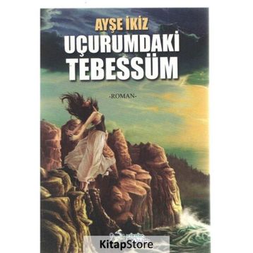 Uçurumdaki Tebessüm - Ayşe İkiz