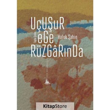 Uçuşur Ege Rüzgarında - Haluk Şahin