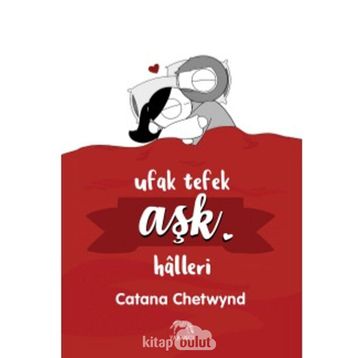 Ufak Tefek Aşk Halleri - Catana Chetwynd