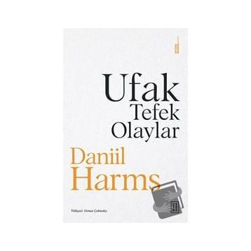 Ufak Tefek Olaylar - Daniil Harms