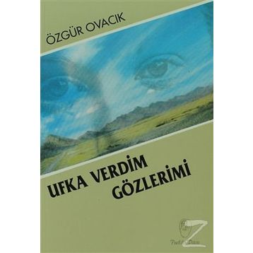 Ufka Verdim Gözlerimi - Özgür Ovacık